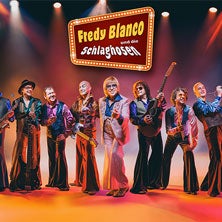 Fredy Blanco & Die Schlaghosen - Die große 70er Jahre Kult-Schlagershow