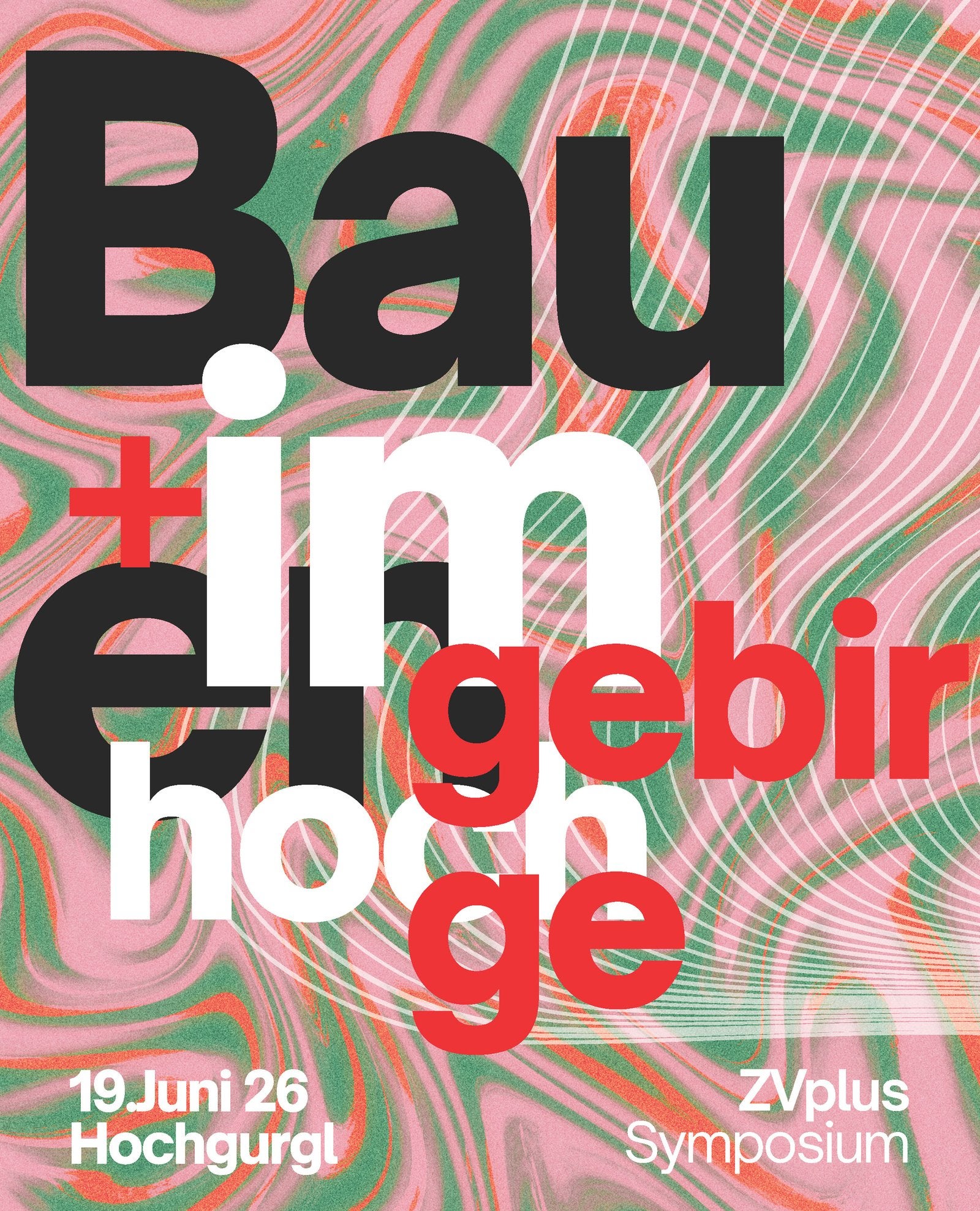 ZVplus Symposium - Bauen im Hochgebirge