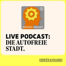 STANDARD Podcast "Edition Zukunft" live - Die autofreie Stadt