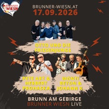 Brunner Wiesn 2026 - Otto und die Friesenjungs, Monti Beton & J. Krankl, Pete Art & Prohaska