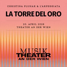 La torre del oro - MusikTheater an der Wien
