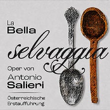 Antonio Salieri - La bella Selvaggia in Wien