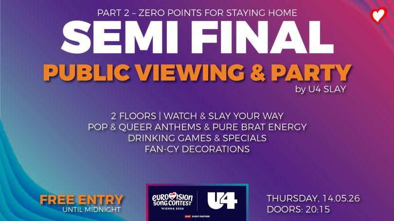 Public Viewing Semifinal 2 & SLAY-Party im U4