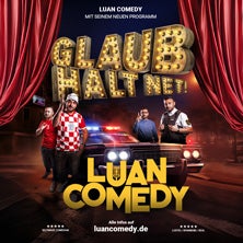 Luan Comedy - Glaub halt net!