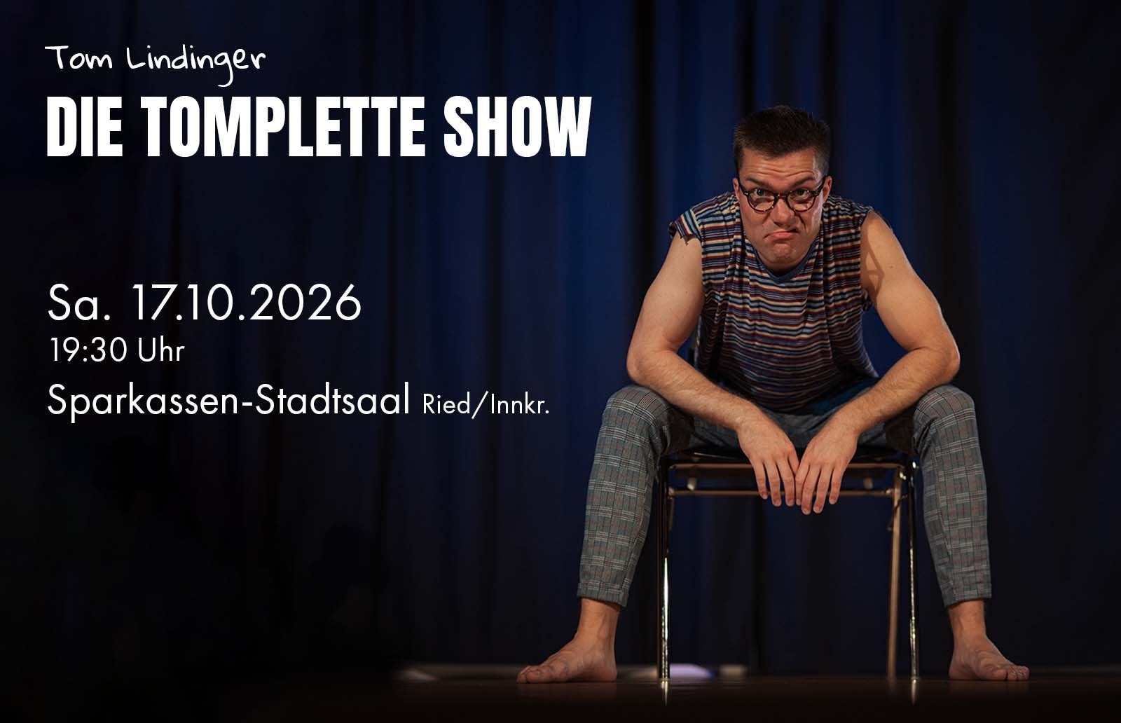 Die Tomplette Show