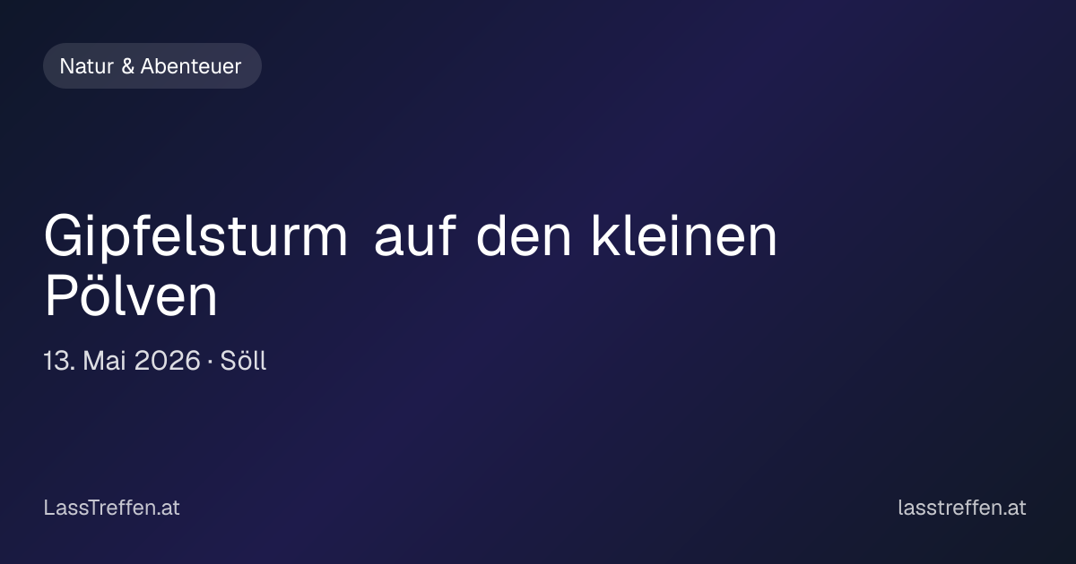 Gipfelsturm auf den kleinen Pölven