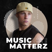 Matterz - Music Matterz Tour