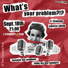 What's Your Problem?! – Comedy Show in Wien