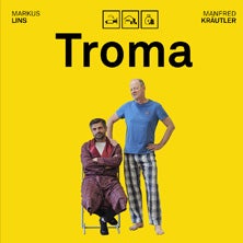TROMA - Kabarett mit Markus Lins & Manfred Kräutler