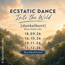 Ecstatic Dance - Into The Wild in Wien