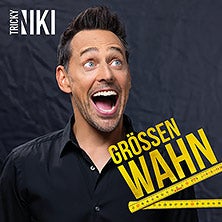 Tricky Niki - GRÖSSENWAHN im Stadtsaal Zwettl