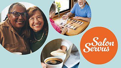 Salon Servus 
Miteinander Zeit verbringen