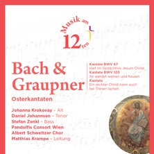 Musik am 12ten - Bach & Graupner - Osterkantaten