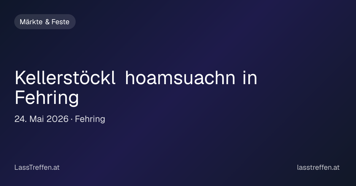 25. Kellerstöckl hoamsuachn