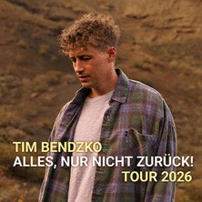 Tim Bendzko - Alles, nur nicht zurück - Tour 2026