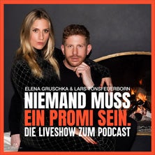 Elena Gruschka & Lars Tönsfeuerborn - Niemand muss ein Promi sein - die Live Show zum Podcast
