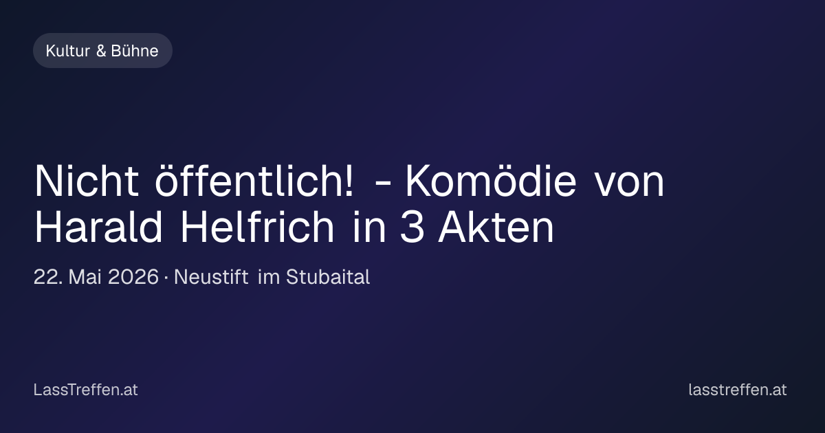 Nicht öffentlich! - Komödie von Harald Helfrich in 3 Akten