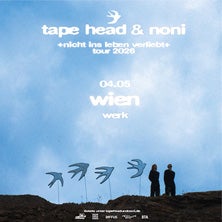 Tape Head & NONI - nicht ins leben verliebt tour 2026