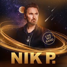 NIK P. - Live mit Band - Die große Live-Show mit seinen größten Hits