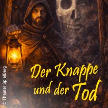 Der Knappe und der Tod – Theater im Schwazer Silberbergwerk
