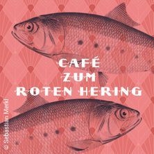 Café zum roten Hering – Kultur & Kulinarik in Wien
