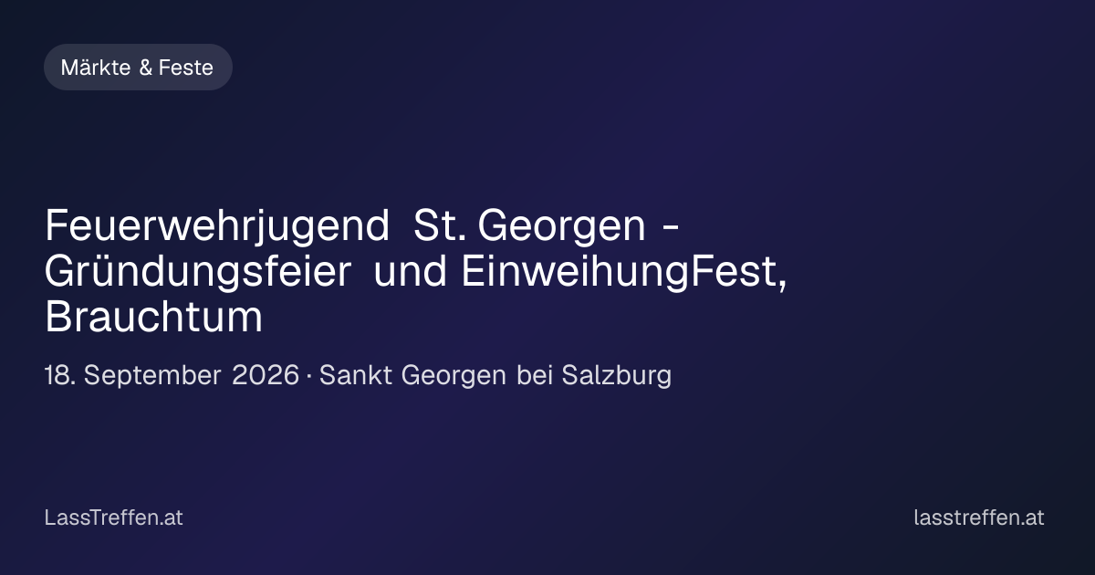 Feuerwehrjugend St. Georgen - Gründungsfeier und Einweihung