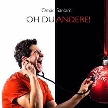 Omar Sarsam - Oh, du Andere! in Großwarasdorf