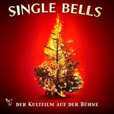 Single Bells - Der Kultfilm auf der Bühne