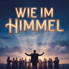 Wie im Himmel - Musical in Güssing