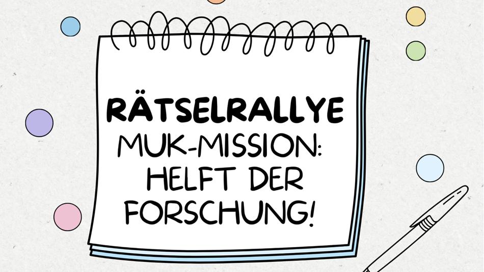 [LNF26] Rätselrallye MUK-Mission: Wer hilft der Forschung?